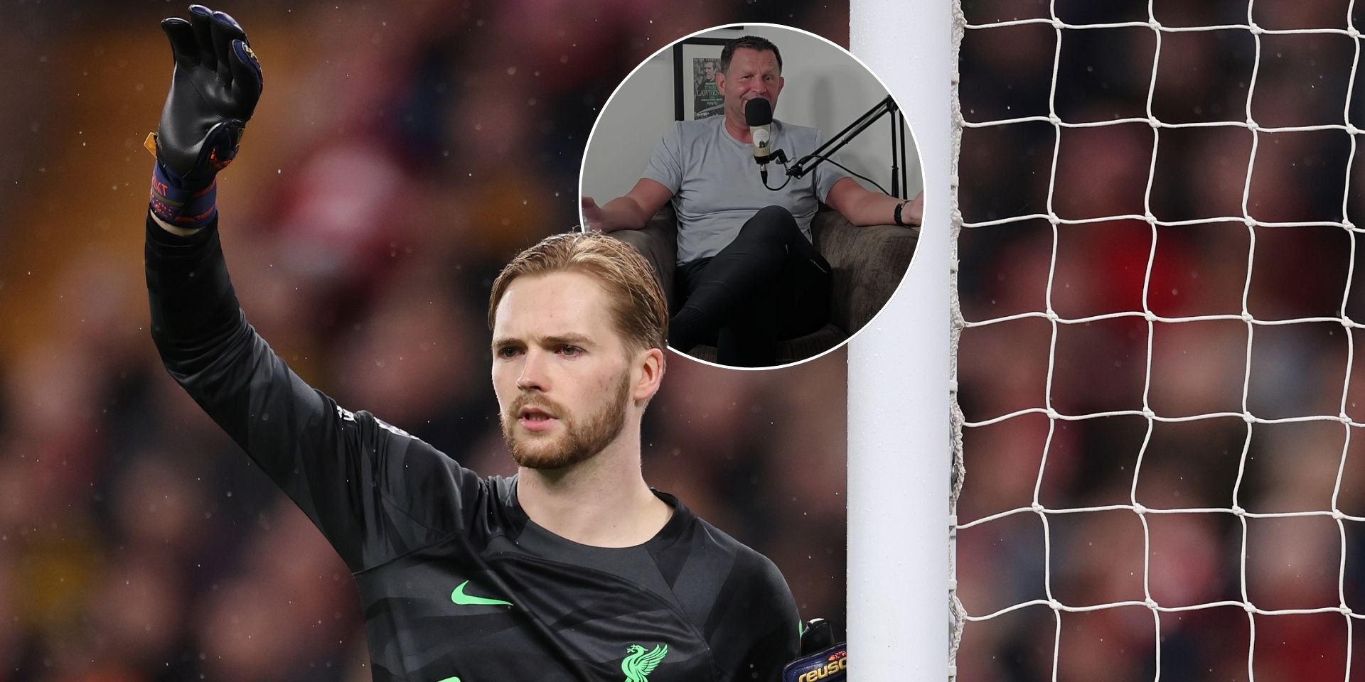 (Video) LFC GK coach ‘hopes’ Kelleher gets move away from Anfield this summer