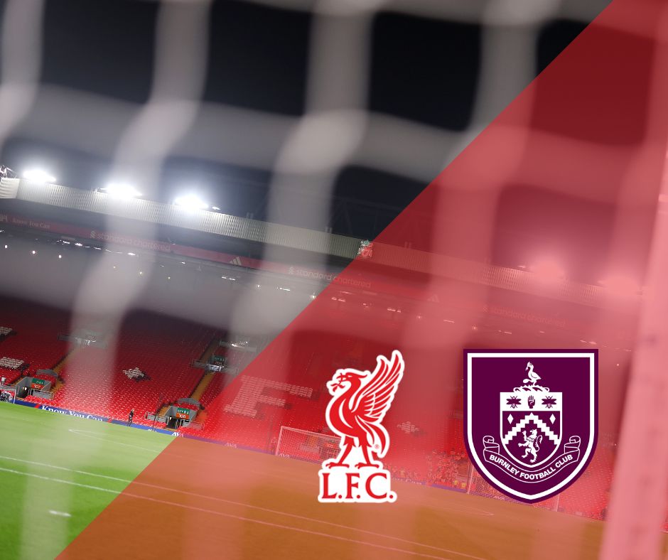 Liverpool welcome Burnley to Anfield on Saturday afternoon